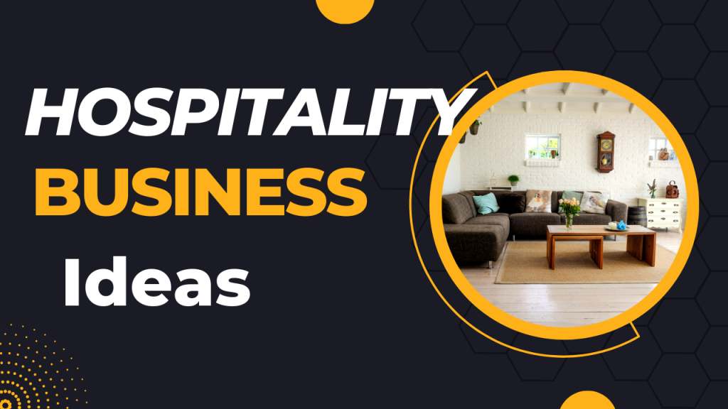 Hospitality Business Ideas