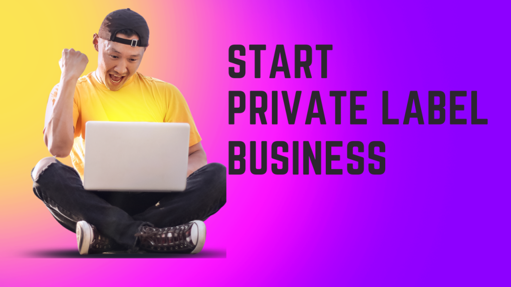 Start Private Label Business