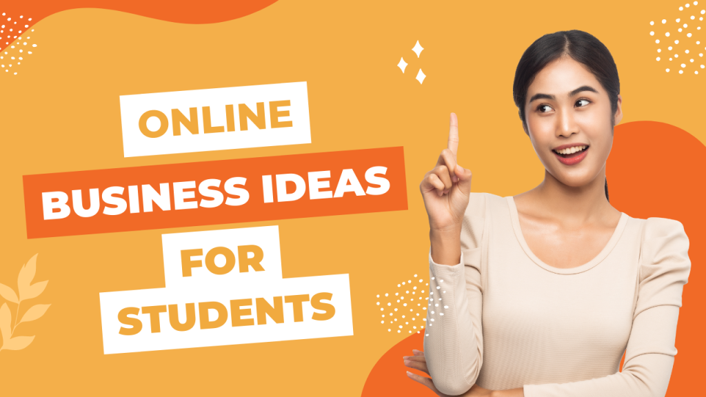 online business ideas for students